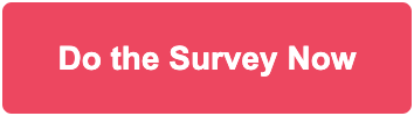 Button: do the survey now!