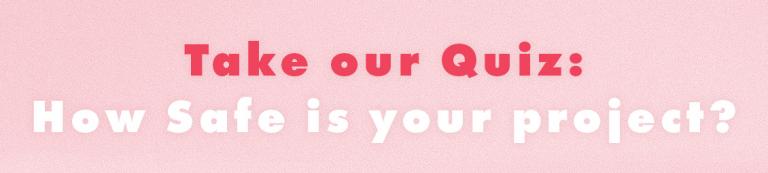 Quiz banner: How Safe is your Skate Project